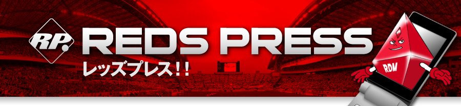 Reds Press�@���b�Y�v���X!!